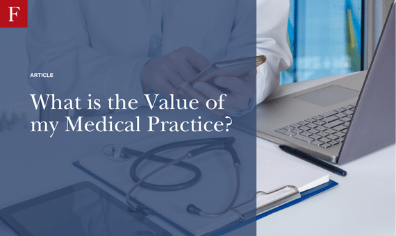 How to Value a Medical Practice: What Really Matters