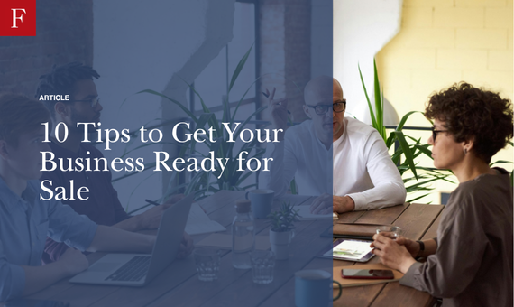 10 Tips to Get Your Business Ready for Sale