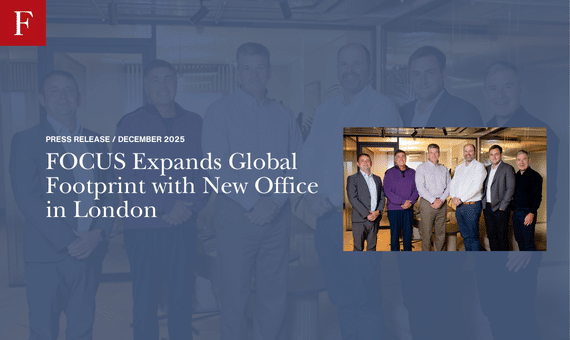 FOCUS Expands Global Footprint with New Office in London