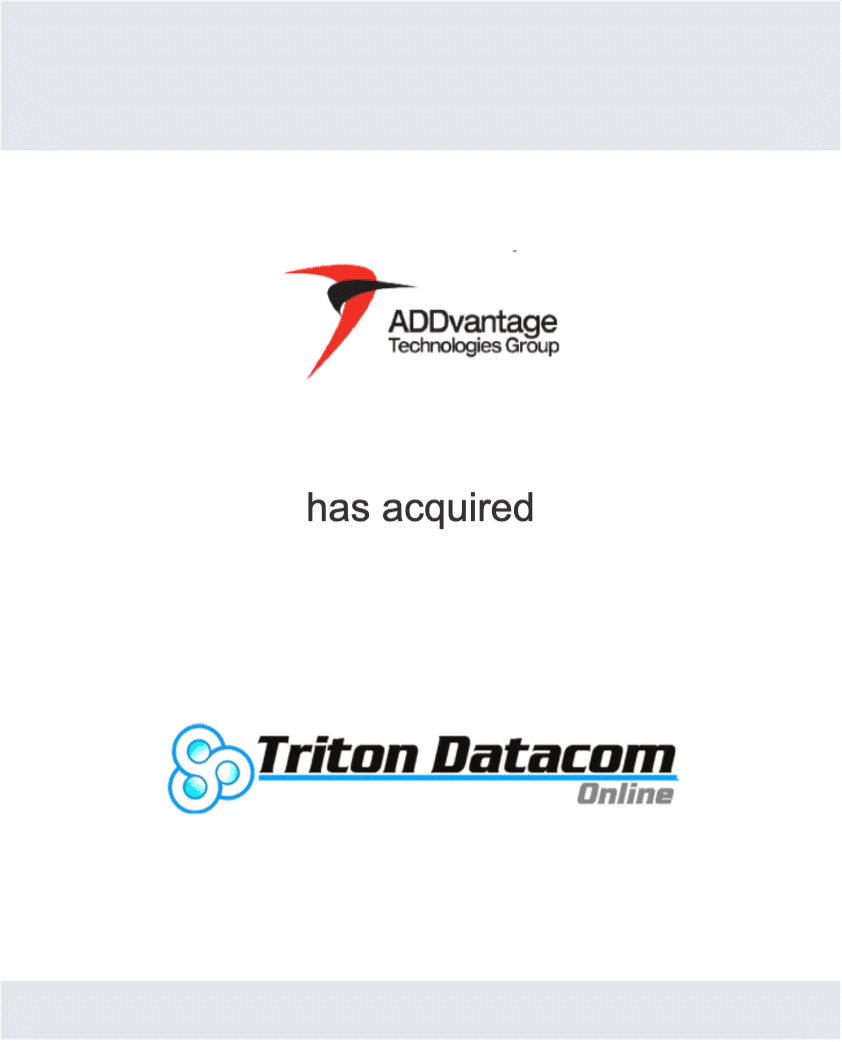 ADDvantage Technologies Group has acquired Triton Datacom