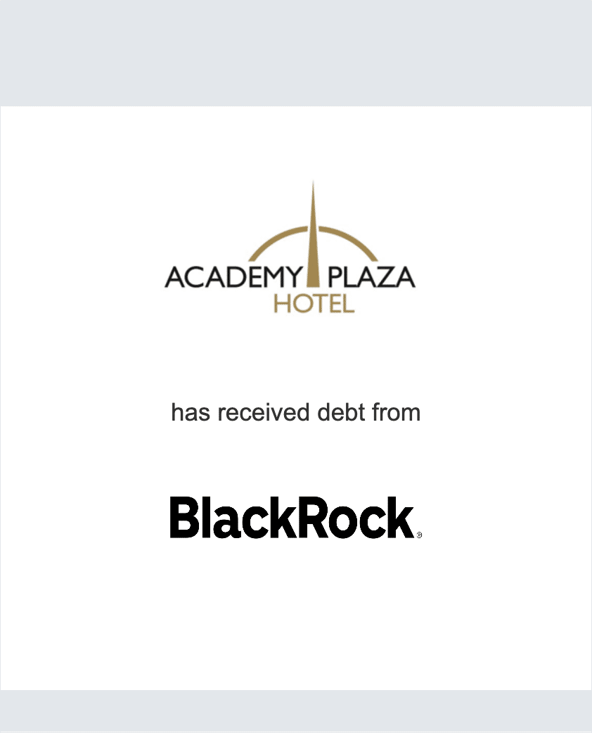 Academy Plaza Hotel has received debt from BlackRock