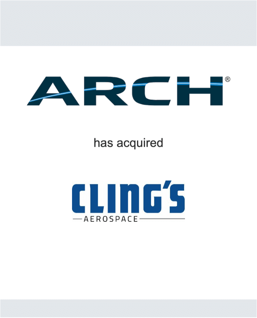 ARCH Global Precision, LLC has acquired Cling’s Aerospace, LLC