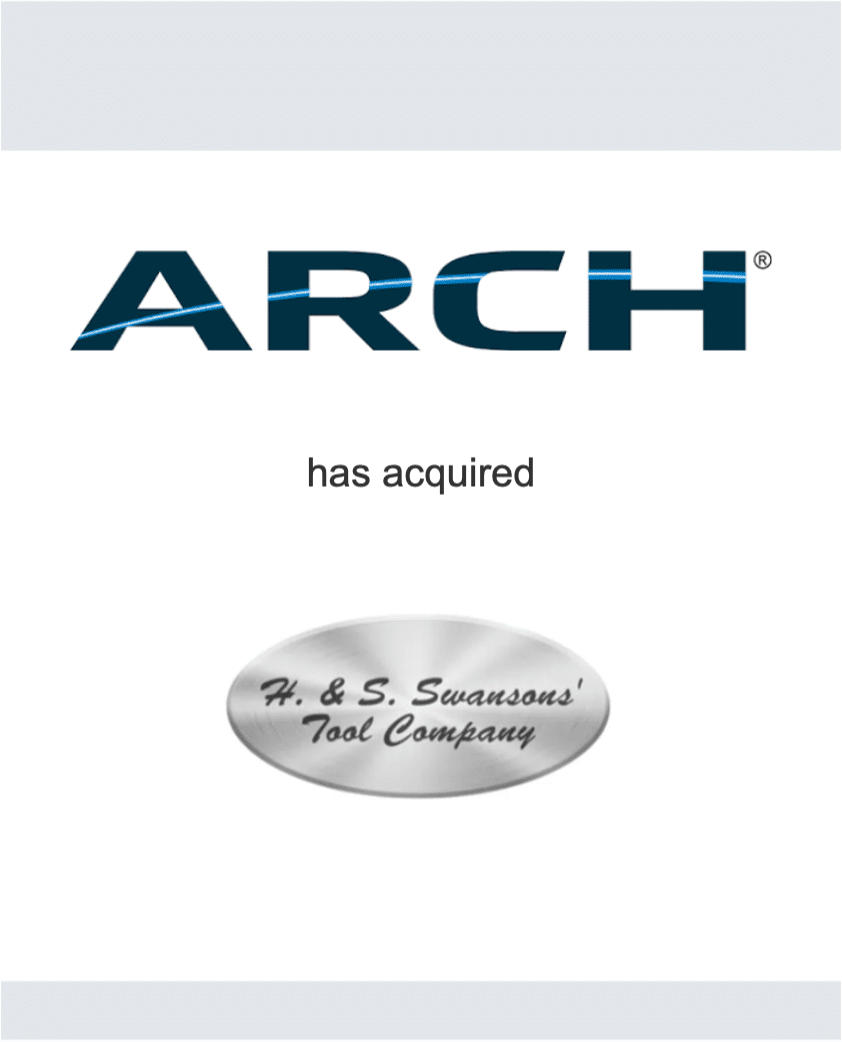 ARCH Global Precision LLC has acquired H. & S. Swanson’ Tool Company