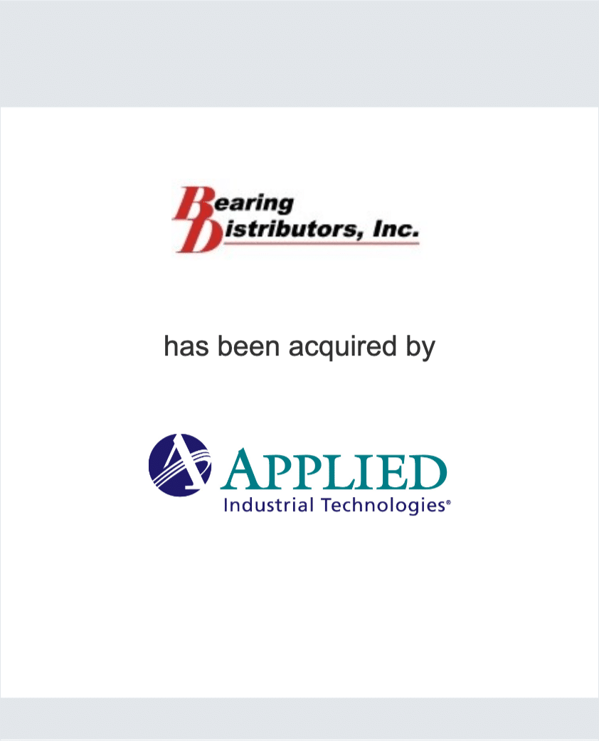 Bearing Distributors, Inc. has been acquired by Applied Industrial Technologies