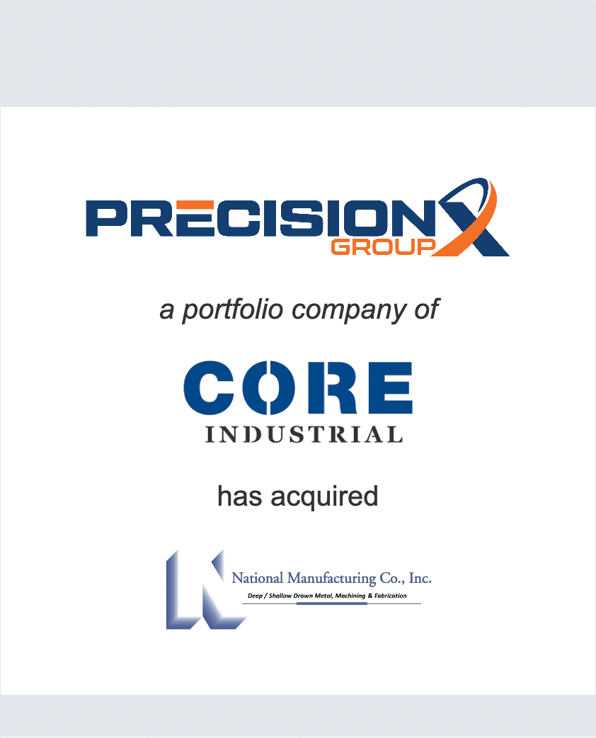 PrecisionX, a portfolio company of CORE Industrial Partners, has acquired National Manufacturing Co, Inc.