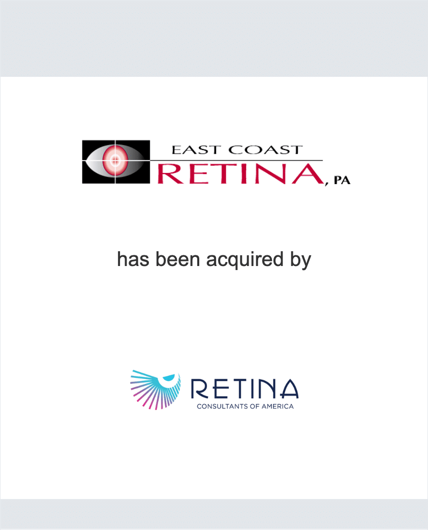 East Coast Retina, PA has been acquired by Retina Consultants of America