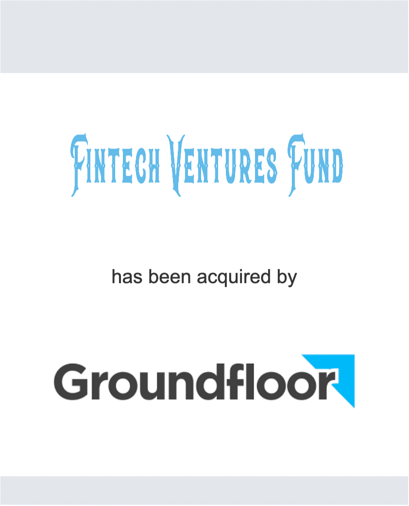 Fintech Ventures Fund provided equity capital to Groundfloor Finance Inc.