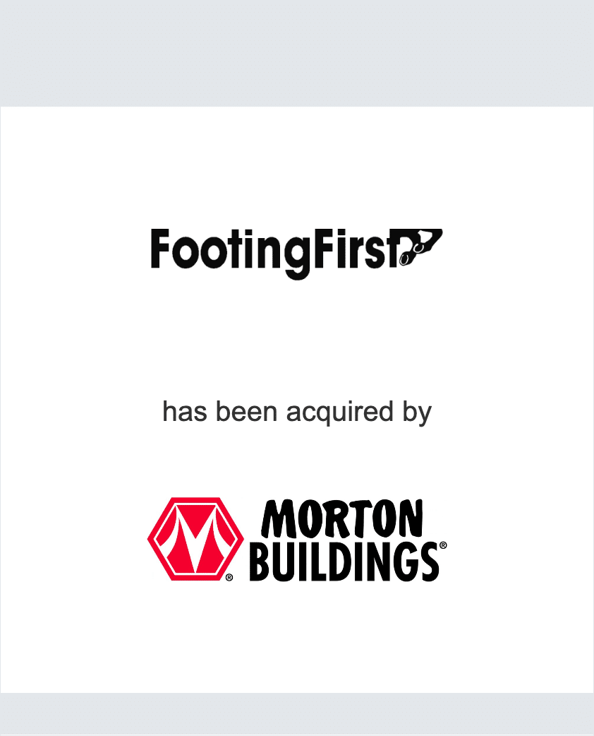 Footing First LLC has been acquired by Morton Buildings, Inc.
