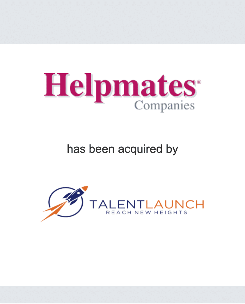 Helpmates Staffing Services has been acquired by Talent Launch