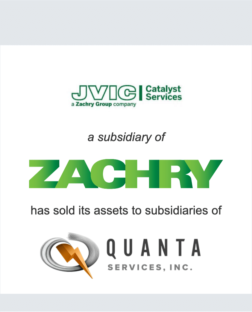 J.V. Industrial Companies, Ltd. a subsidiary of Zachry has sold its assets to subsidiaries of Quanta Services