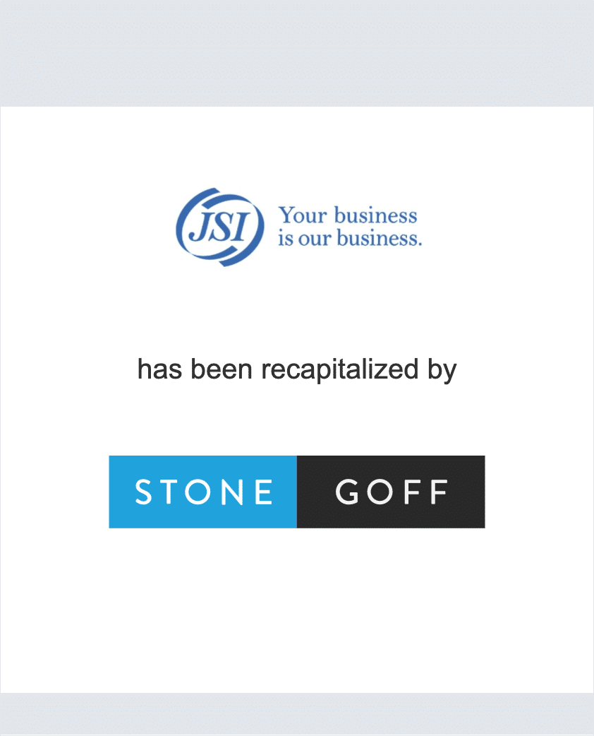 JSI has been recapitalized by Stone-Goff Partners