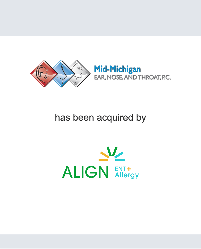 Mid-Michigan ENT has been acquired by Align ENT + Allergy
