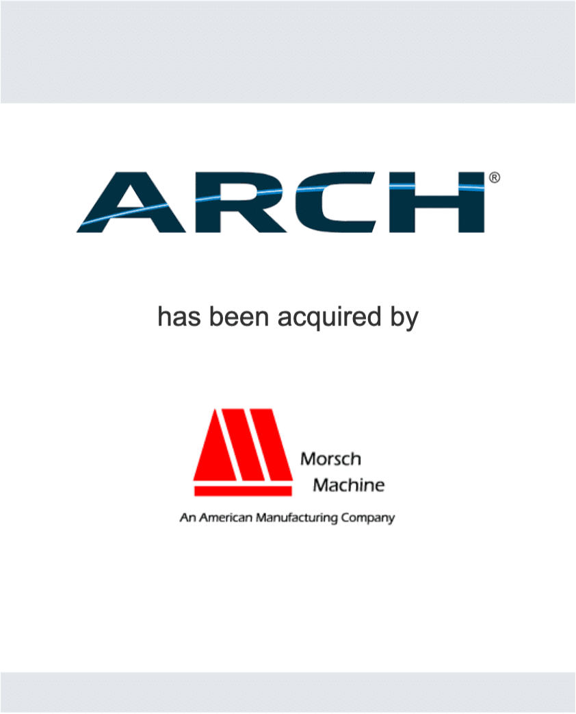 ARCH Global Precision, LLC has acquired Morsch Machine