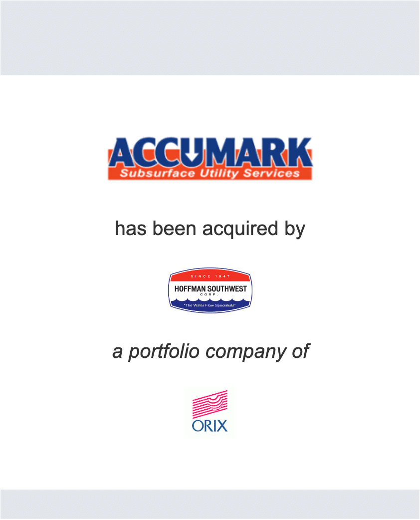 Accumark Inc. has been acquired by Hoffman Southwest, a portfolio company of ORIX Capital Partners