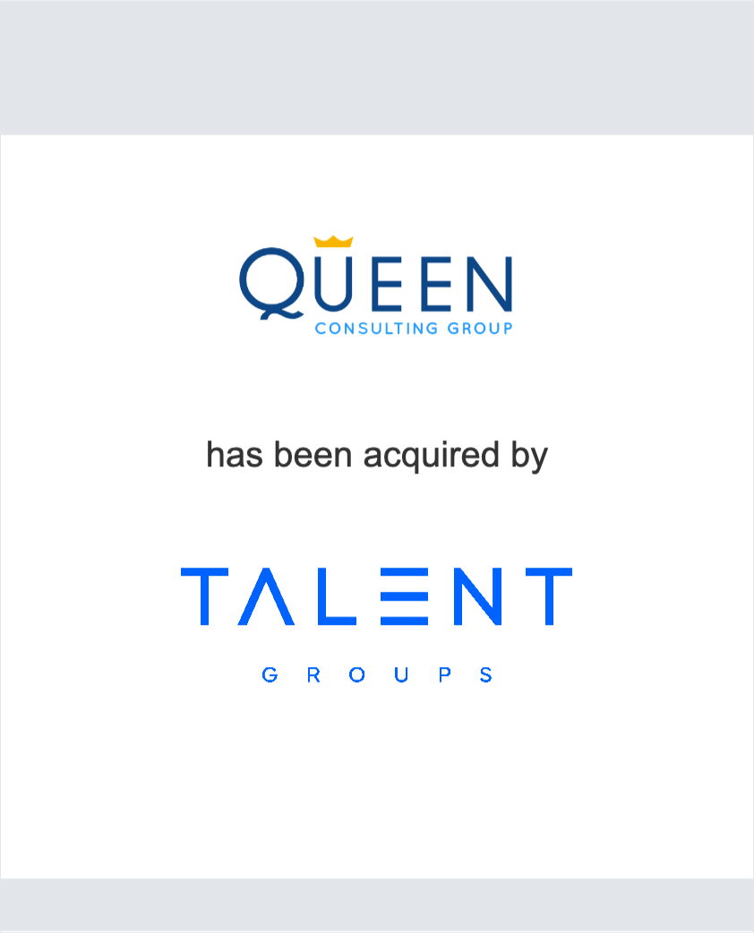 Queen Consulting Group has been acquired by Talent Groups