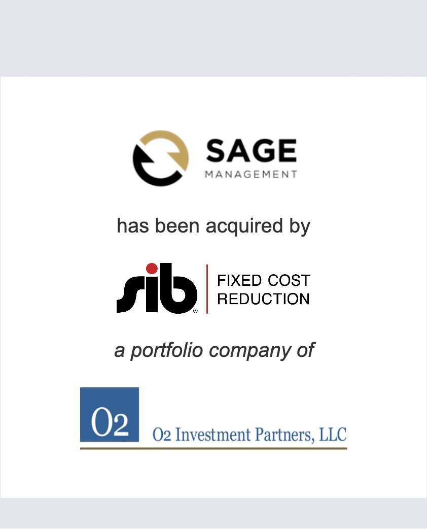 Sage Management has been acquired by SIB Fixed Cost Reduction, a portfolio company of O2 Investment Partners