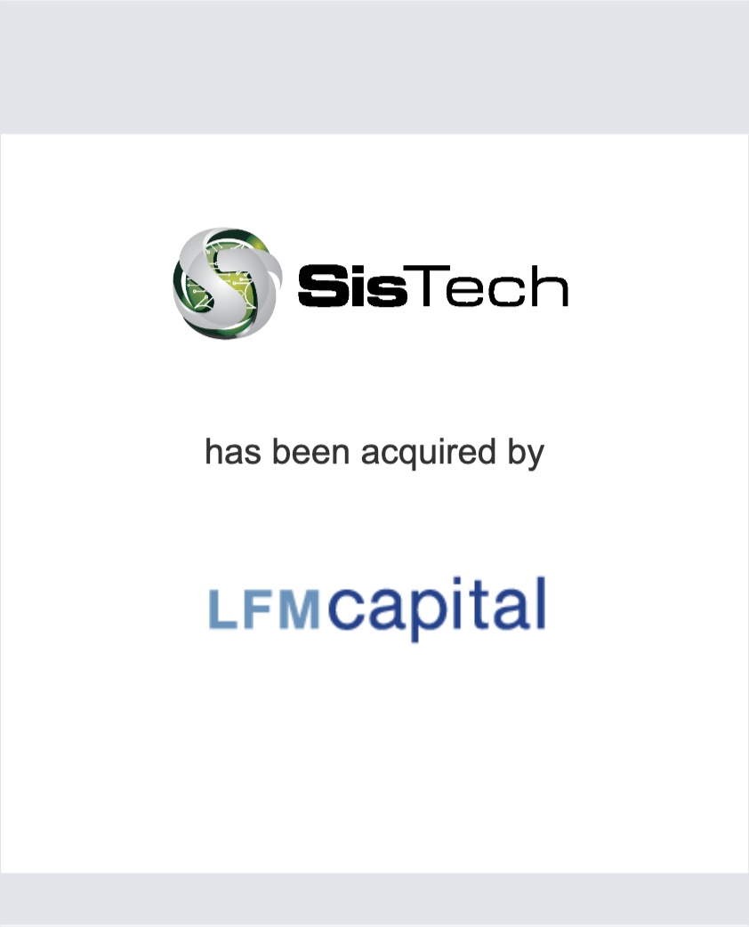 SisTech has been acquired by LFM Capital
