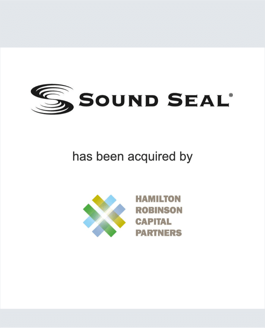 Sound Seal has been acquired by Hamilton Robinson Capital Partners