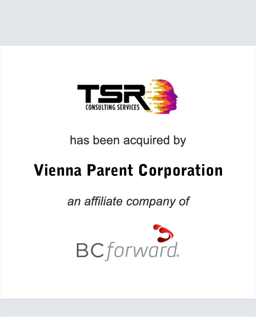 TSR, Inc. has been acquired by Vienna Parent Corporation, an affiliate company of BCforward