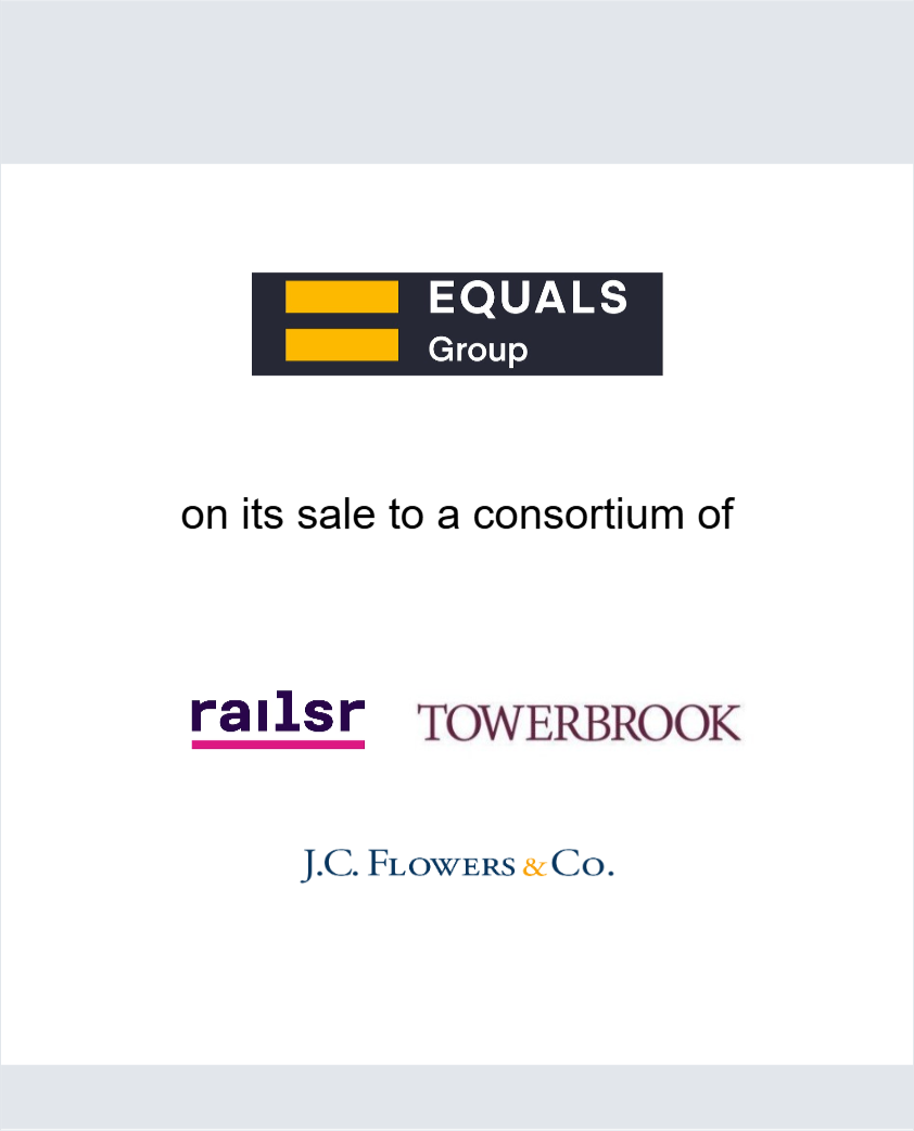 EQUALS Group has been acquired by a consortium comprising of Railsr, TowerBrook, and J.C. Flowers & Co.