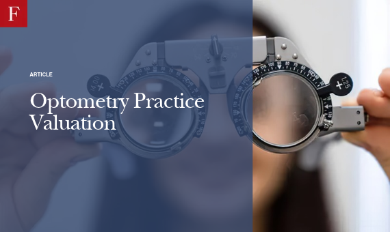 Optometry Practice Valuation: 2026 Report