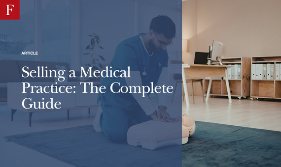 Selling a Medical Practice: The Complete Guide