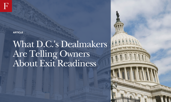 What D.C.’s Dealmakers Are Telling Owners About Exit Readiness